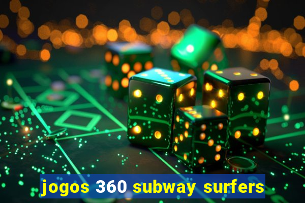 jogos 360 subway surfers